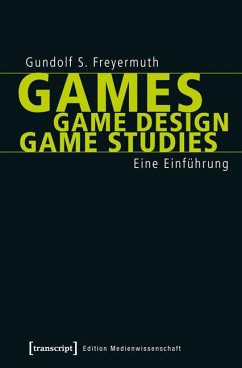 Games   Game Design   Game Studies - Freyermuth, Gundolf S.