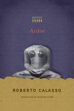 Ardor (eBook, ePUB) - Calasso, Roberto