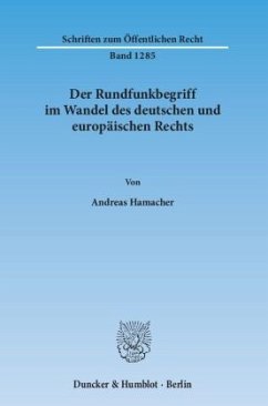 Der Rundfunkbegriff im Wandel des deutschen und europäischen Rechts - Hamacher, Andreas