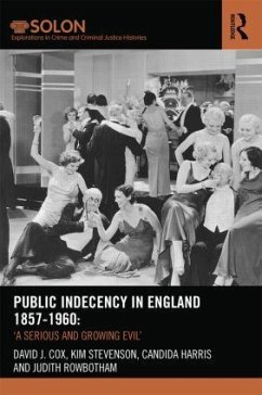 Public Indecency in England 1857-1960 - Cox, David J; Stevenson, Kim; Harris, Candida
