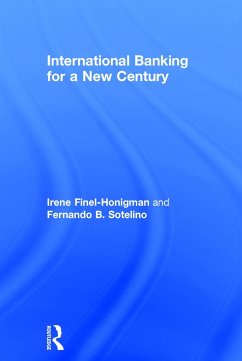 International Banking for a New Century - Finel-Honigman, Irene; Sotelino, Fernando