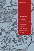 Coping with Calamity: Environmental Change and Peasant Response in Central China, 1736-1949