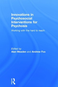 Innovations in Psychosocial Interventions for Psychosis - Meaden, Alan; Fox, Andrew