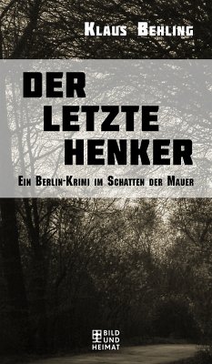 Der letzte Henker (eBook, ePUB) - Behling, Klaus