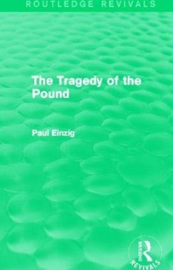 The Tragedy of the Pound (Routledge Revivals) - Einzig, Paul