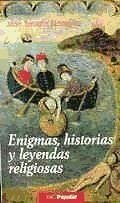 Enigmas, historia y leyendas religiosas - Sendín Blázquez, José