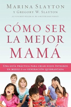 Cómo ser la mejor mamá - Slayton, Marina