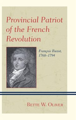 Provincial Patriot of the French Revolution - Oliver, Bette W.