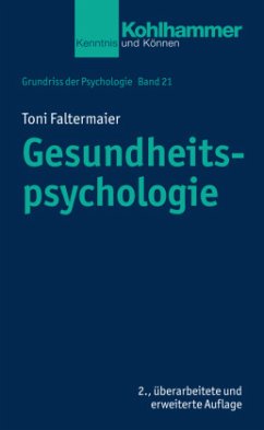 Gesundheitspsychologie / Grundriss der Psychologie 21 - Faltermaier, Toni