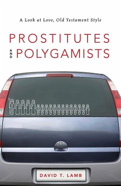 Prostitutes and Polygamists - Lamb, David T.