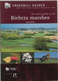 The Nature Guide to the Biebrza Marshes - Poland The Nature Guide to the Biebrza Marshes - Poland