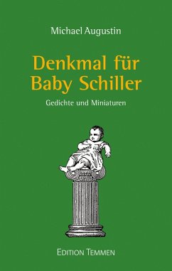 Denkmal für Baby Schiller (eBook, ePUB) - Augustin, Michael
