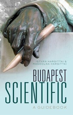 Budapest Scientific: A Guidebook - Hargittai, István; Hargittai, Magdolna