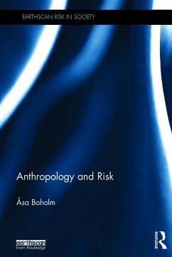 Anthropology and Risk - Boholm, Asa