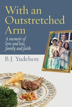 With an Outstretched Arm - Yudelson, B. J.