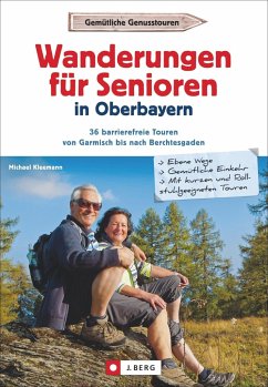 Wanderungen für Senioren in Oberbayern - Kleemann, Michael