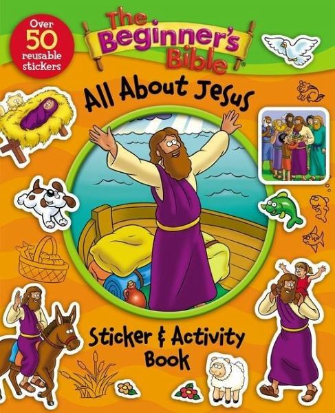The Beginner's Bible All about Jesus Sticker and Activity Book