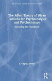 The Affect Theory of Silvan Tomkins for Psychoanalysis and Psychotherapy