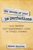 The Secrets of Your Imperfections