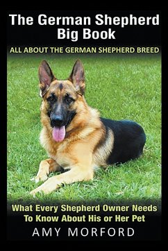 The German Shepherd Big Book - Morford, Amy