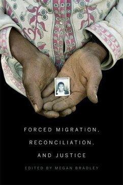 Forced Migration, Reconciliation, and Justice - Bradley, Megan