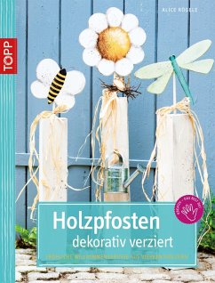 Holzpfosten dekorativ verziert (eBook, PDF) - Rögele, Alice