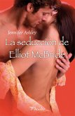 La seducción de Elliot McBride (eBook, ePUB)