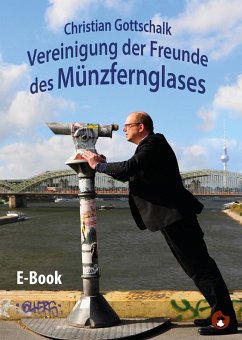 Vereinigung der Freunde des Münzfernglases (eBook, ePUB) - Gottschalk, Christian