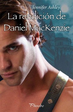 La rendición de Daniel Mackenzie (eBook, ePUB) - Ashley, Jennifer