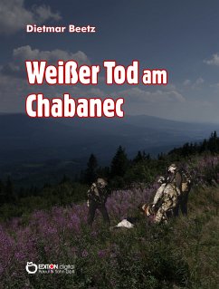 Weißer Tod am Chabanec (eBook, PDF) - Beetz, Dietmar