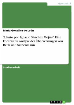 "Llanto por Ignacio Sánchez Mejías". Eine kontrastive Analyse der Übersetzungen von Beck und Siebenmann (eBook, PDF)