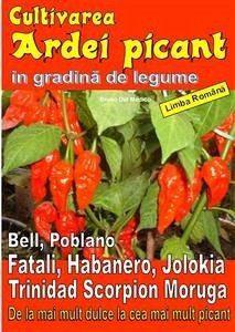 Cultivarea ardei picant in gradină de legume (eBook, ePUB) - Del Medico, Bruno; Elisabetta Del Medico, Illustratore