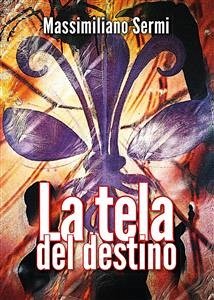 La tela del destino (eBook, ePUB) - Sermi, Massimiliano