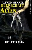 Holodrama (Herrschaft der Alten - Die Serie 4 (eBook, ePUB)