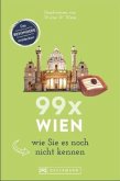 99 x Wien wie Sie es noch nicht kennen