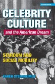 Celebrity Culture and the American Dream (eBook, ePUB)