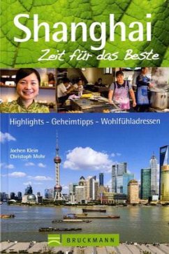 Shanghai, Zeit für das Beste - Klein, Jochen; Mohr, Christoph