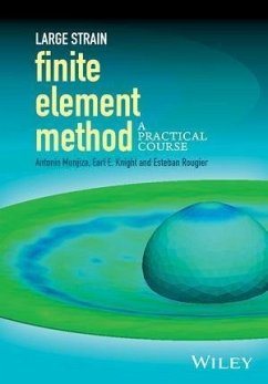Large Strain Finite Element Method (eBook, PDF) - Munjiza, Antonio; Knight, Earl E.; Rougier, Esteban