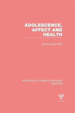 Adolescence, Affect and Health (eBook, PDF) - Spruijt-Metz, Donna