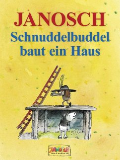 Schnuddelbuddel baut ein Haus (eBook, ePUB) - Janosch