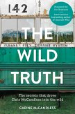 The Wild Truth: The secrets that drove Chris McCandless into the wild (eBook, ePUB)