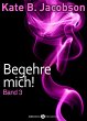 Begehre mich! - Band 3 (eBook, ePUB) - Bild 1