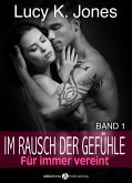 Im Rausch der Gefühle - Für immer vereint, 1 (eBook, ePUB)