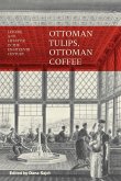 Ottoman Tulips, Ottoman Coffee (eBook, ePUB)