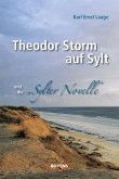 Theodor Storm auf Sylt und seine &quote;Sylter Novelle&quote;