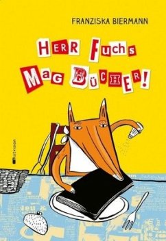 Herr Fuchs mag Bücher / Herr Fuchs Bd.1 - Biermann, Franziska