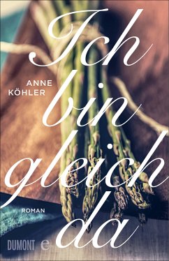 Ich bin gleich da (eBook, ePUB) - Köhler, Anne