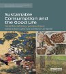 Sustainable Consumption and the Good... - Bild 1