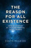 Reason for all Existence (eBook, ePUB) Reason for all Existence (eBook, ePUB)