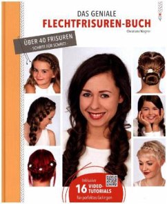 Das geniale Flechtfrisuren-Buch - Wegner, Christiane